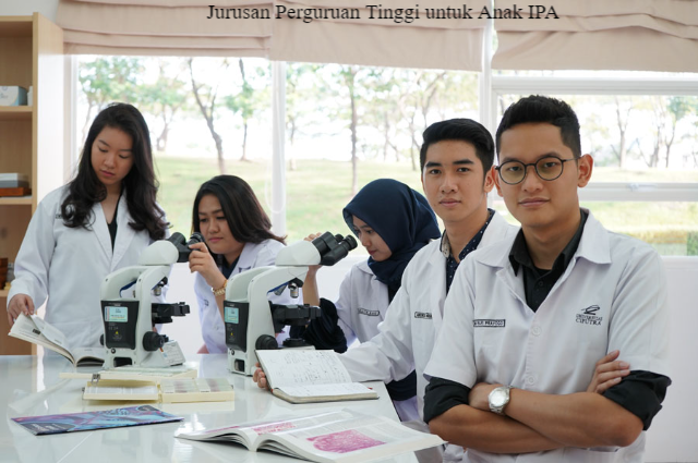 5 Daftar Jurusan Perguruan Tinggi untuk Anak IPA dengan Peluang Kerja Besar
