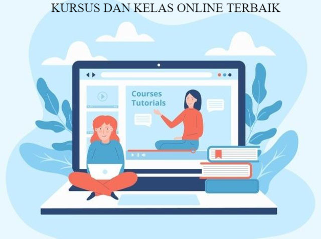 5 KURSUS DAN KELAS ONLINE TERBAIK TAHUN 2023